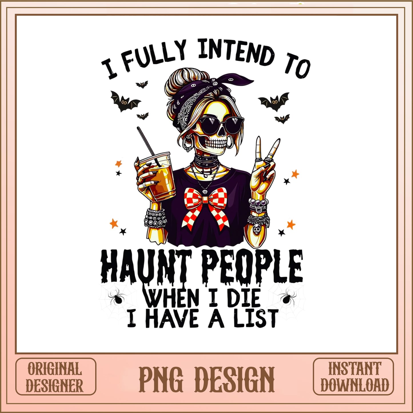 Haunt People When I Die Skeleton PNG, Funny Halloween PNG, Messy Bun PNG