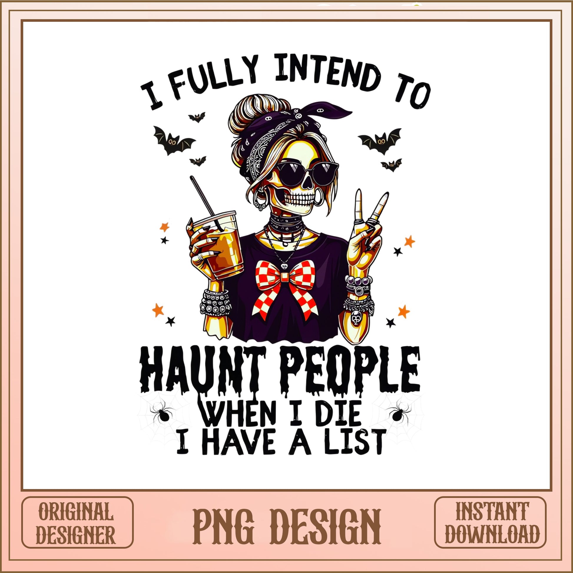 Haunt People When I Die Skeleton PNG, Funny Halloween PNG, Messy Bun PNG