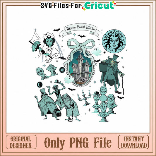 Haunted Mansion PNG Bundle, Welcome Foolish Mortals, Halloween PNG