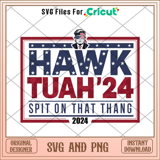 Trump 2024 hawk tuah SVG design