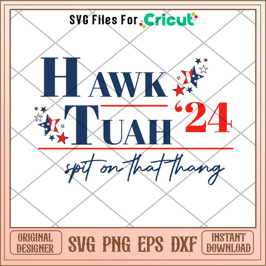 Spit on that thang hawk tuah 24 svg