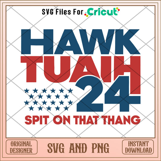Hawk tuah 24 digital file SVG