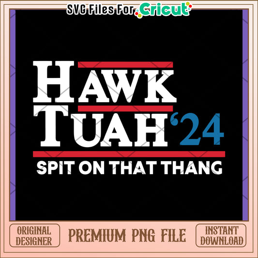 Hawk Tulah 24 PNG Design Instant Download