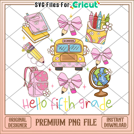 Hello fifth grade png, fun school essentials png, first day of school png