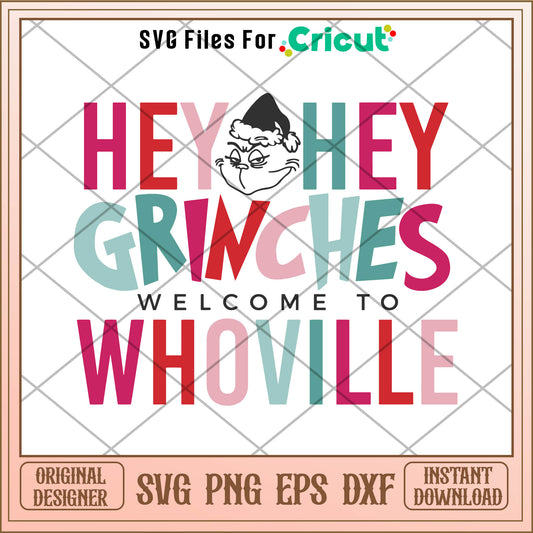 Hey Hey Grinches To Whoville SVG, types of typography​svg svg