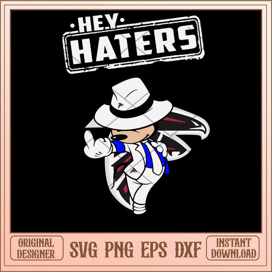 Hey haters Atlanta Falcons mickey mouse svg, disney characters svg, digital download