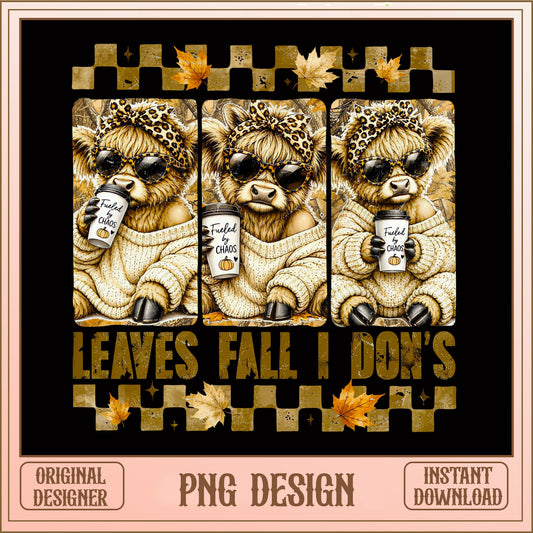 Highland Cow Fall PNG, Fueled By Chaos Autumn PNG, Leopard PNG