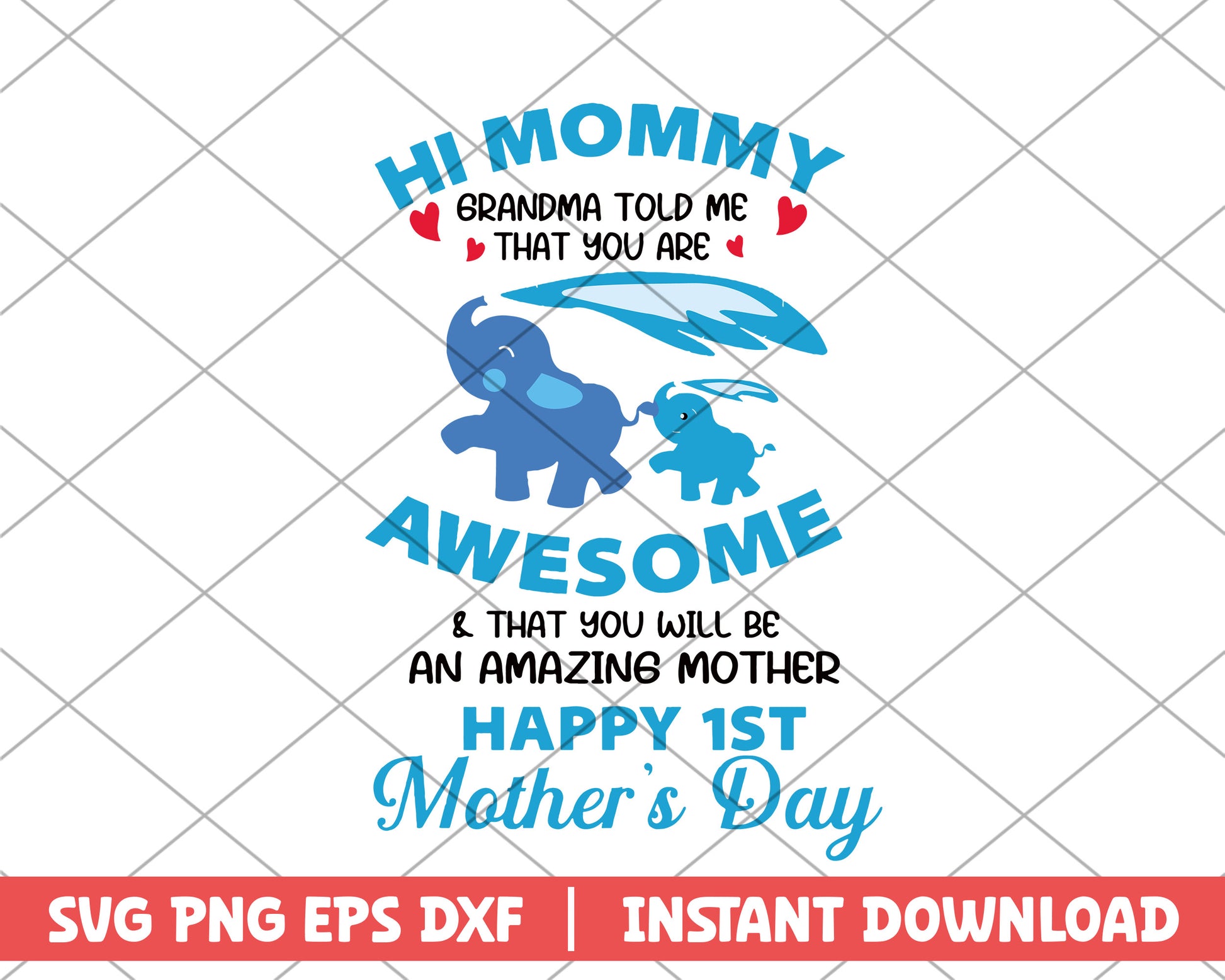 Hi mommy grandma told me that you are awesome mothers day svg 