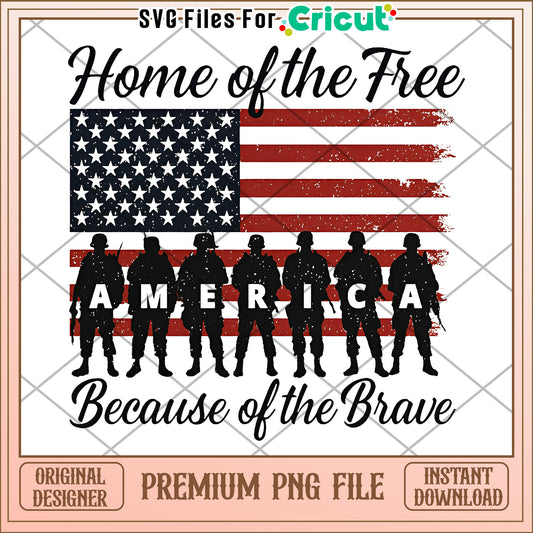 Home of the tree because of the brave png, Independence Day quotes png