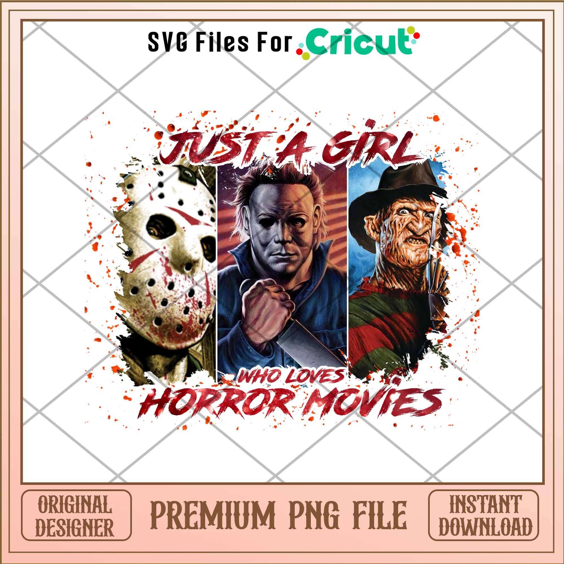 Horror Movie Friend Just a Girl Who Loves Horror Movies png, Horror characters png, Digital Download