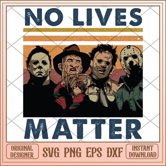 Horror No Lives Matter Svg, Horror characters svg, digital download
