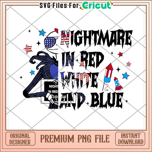 Horror nightmares in red white and blue png, 4th of july png, freedom america quotes png