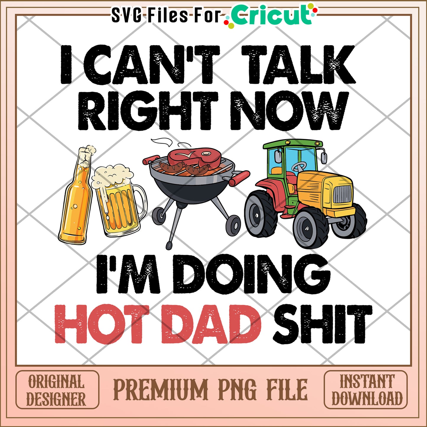 Hot Dad BBQ Grill PNG I Cant Talk Right Now