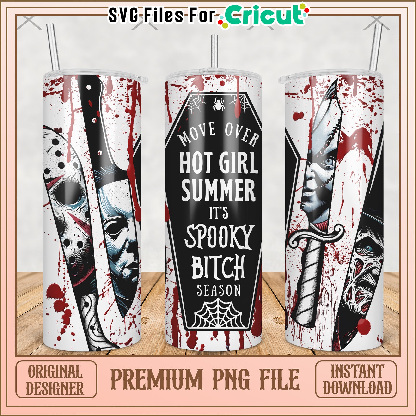 Hot girl summer i just say bitch tumbler png, horror movie png, halloween tumbler png