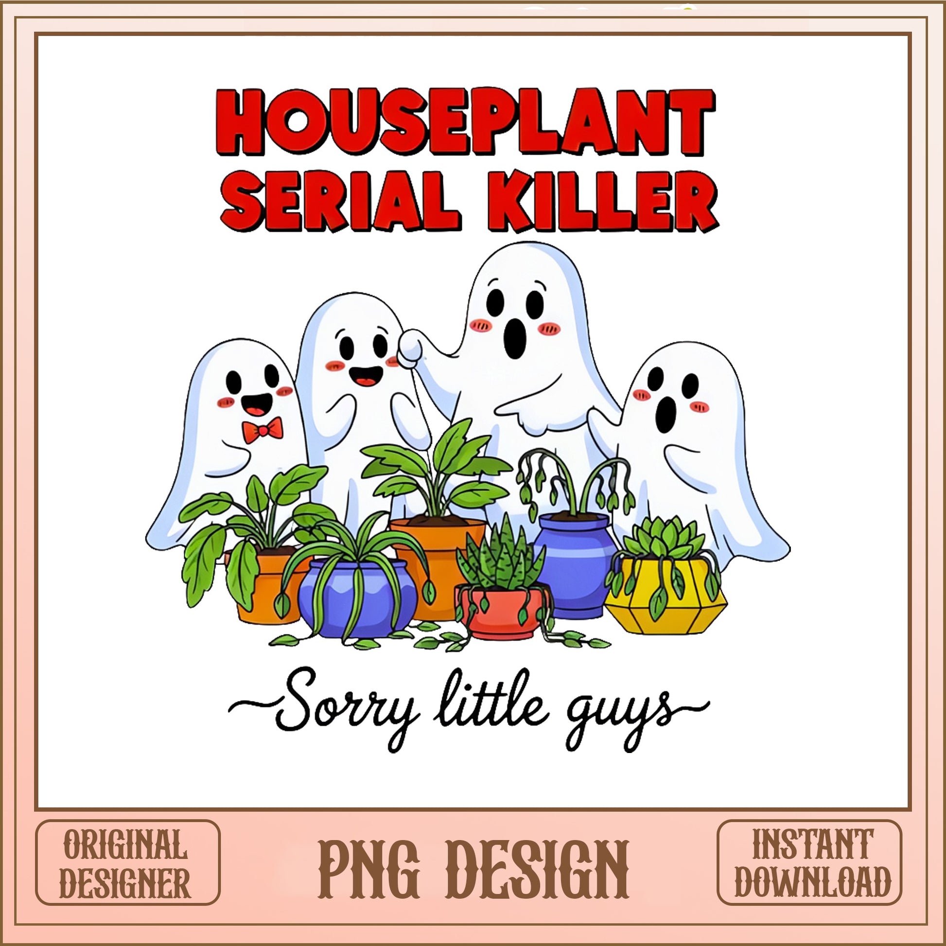 Houseplant Serial Killer Ghost PNG, Halloween PNG, Funny Ghost PNG