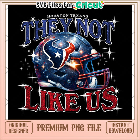 Houston Texans They Not Like Us PNG File, Premium Download for Fans
