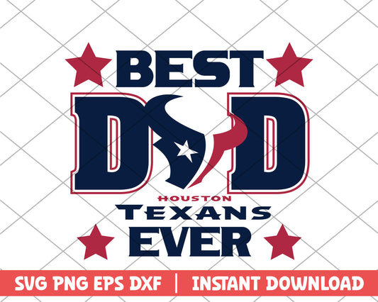 Houston Texans best dad ever svg, Houston Texans svg