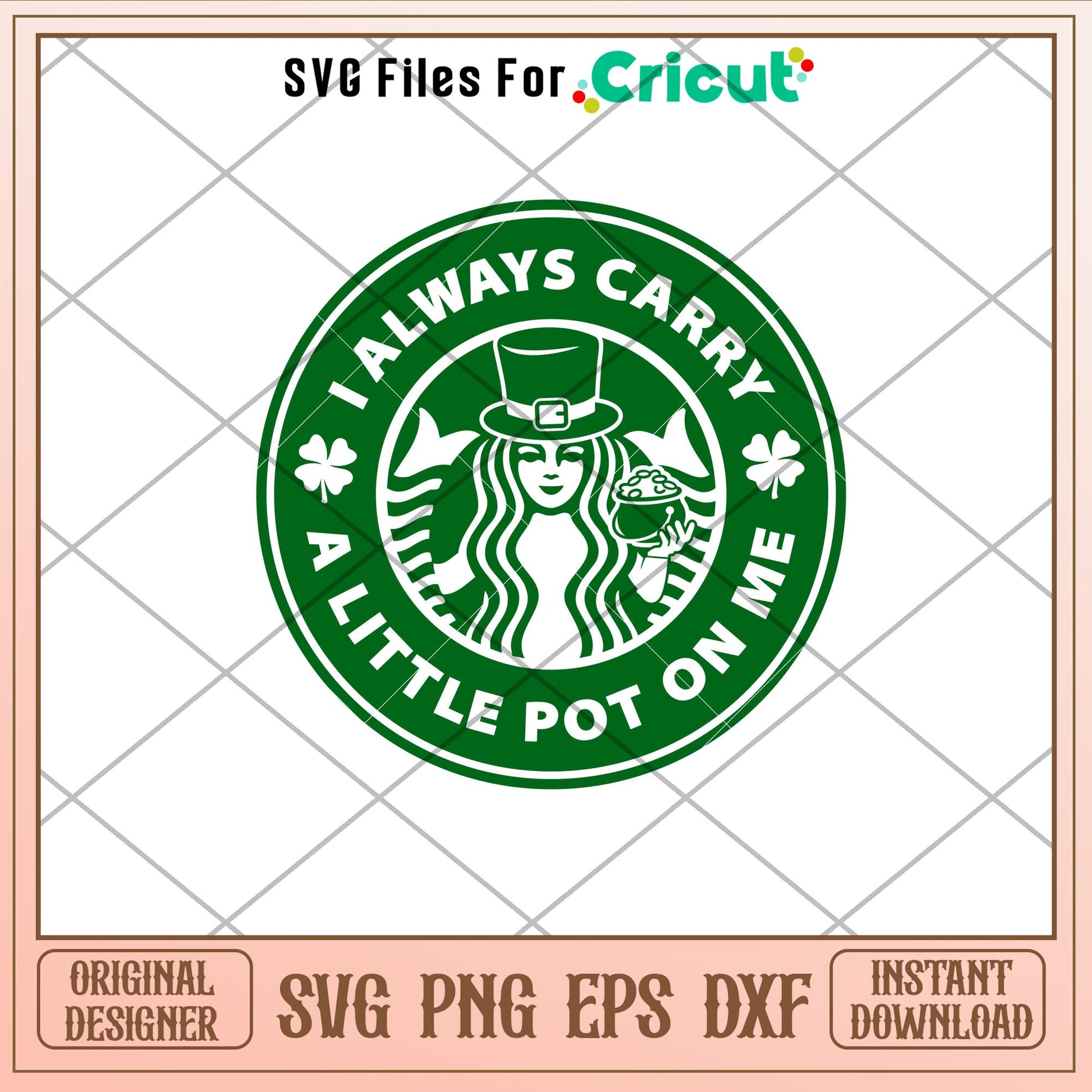 I Always Carry A Little Pot On Me, I Always Carry A Little Pot On Me Starbucks Svg