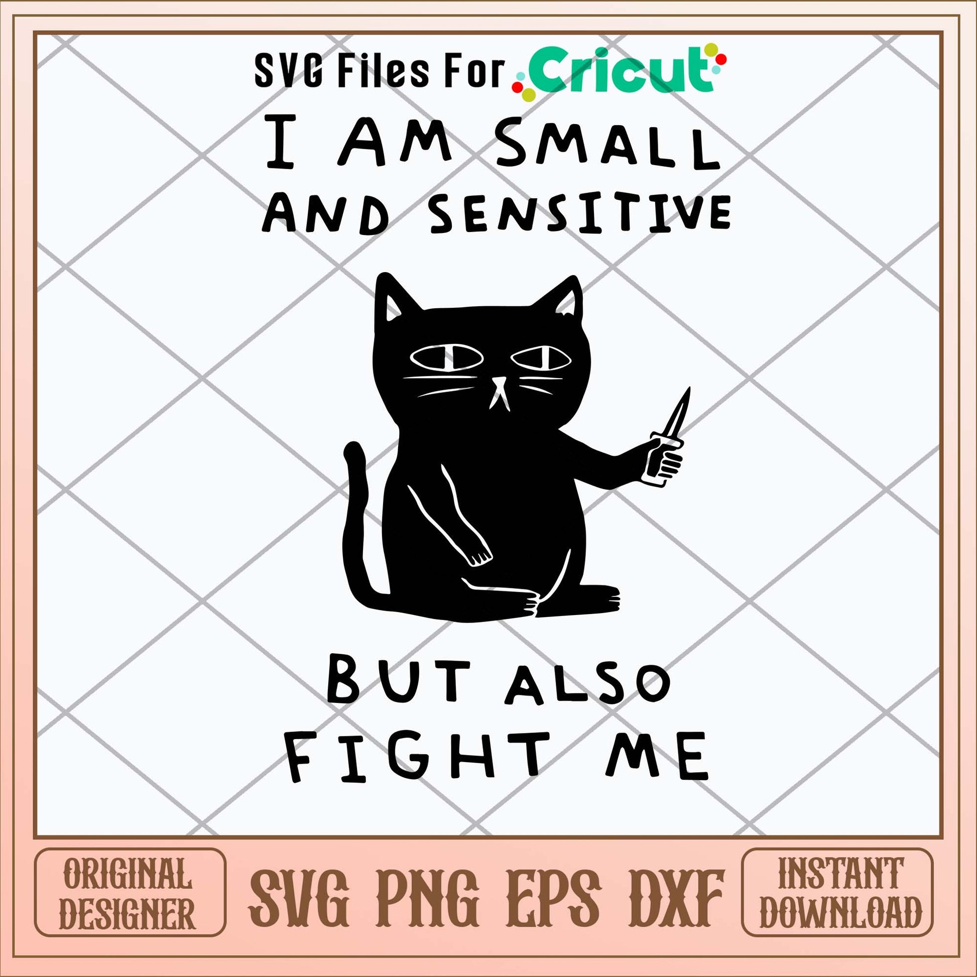 I Am Small And Sensitive But Also Fight Me Svg