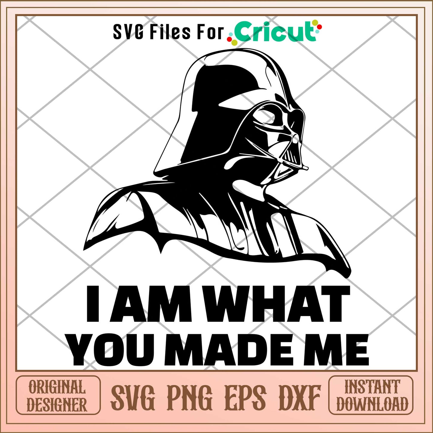 I Am What You Made Me  Darth Vader Svg, The Mandalorian  svg, digital download