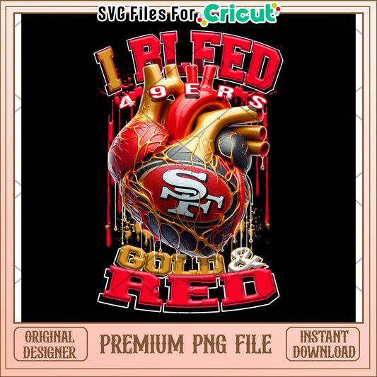 I Bleed 49ers Gold and Red PNG Design for Crafts, Instant Download