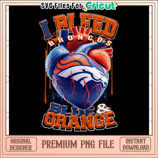 I Bleed Broncos Blue and Orange, Premium PNG for Instant Download