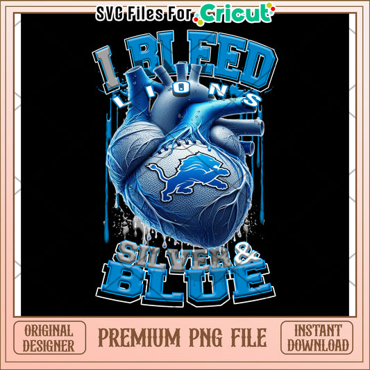 I Bleed Lions Silver and Blue Premium Design for Cricut, Instant Download Available