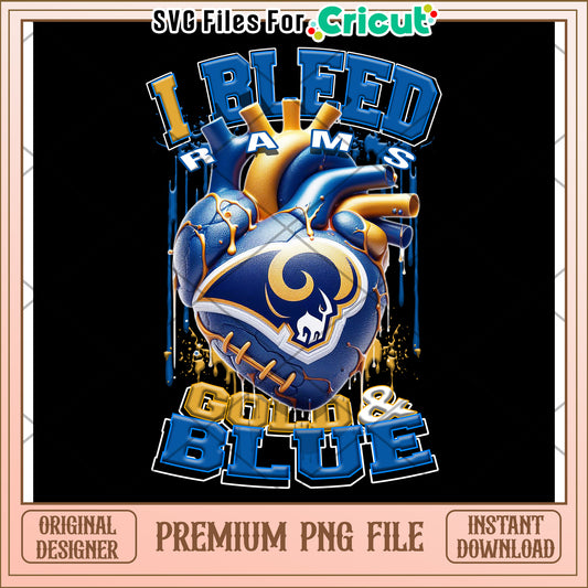 I Bleed Rams Gold and Blue PNG Design, Perfect for Cricut Users