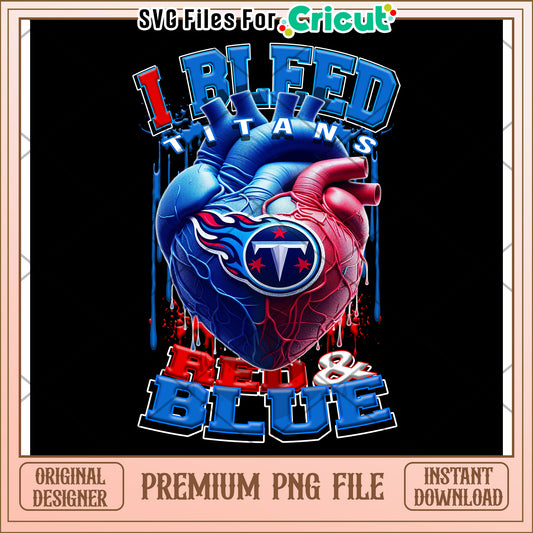 I Bleed Titans Red and Blue PNG Design for Instant Download, Perfect for Cricut Projects