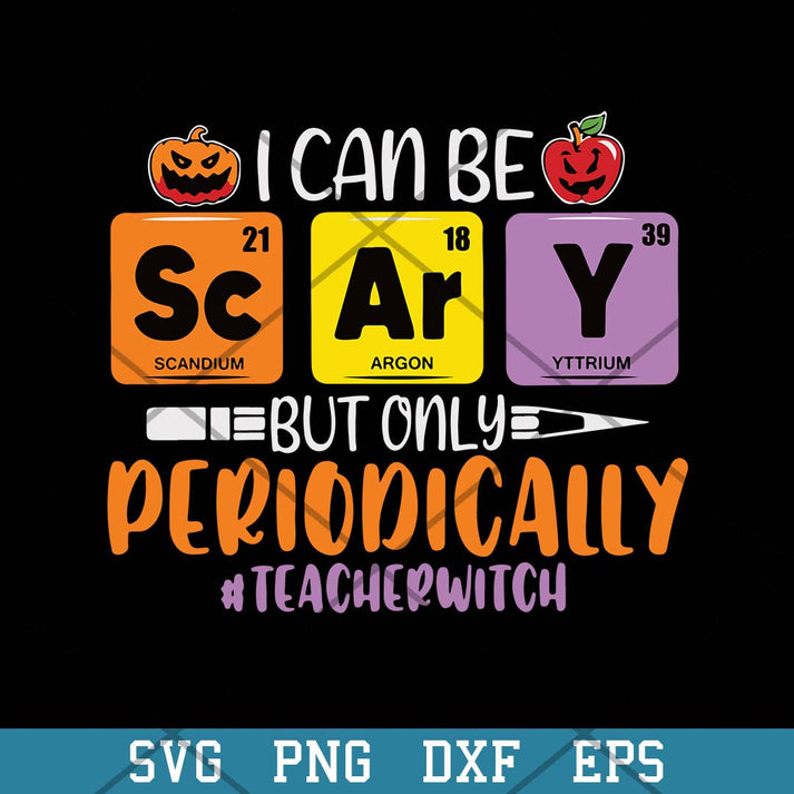 I Can Be Scary But Only Periodically Svg, Halloween Svg-Svgfilesforcri ...