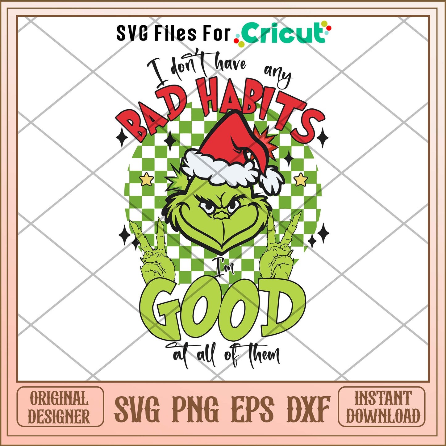 I Dont Have Any Bad Habits Christmas Grinch SVG, whoville grinch​ svg