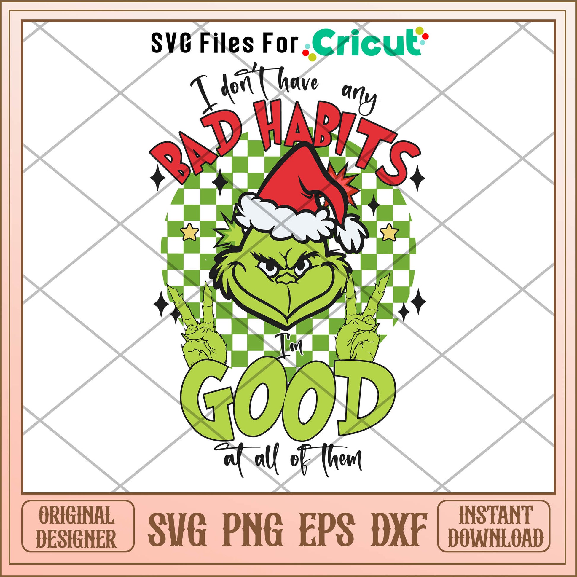 I Dont Have Any Bad Habits Christmas Grinch SVG, whoville grinch​ svg