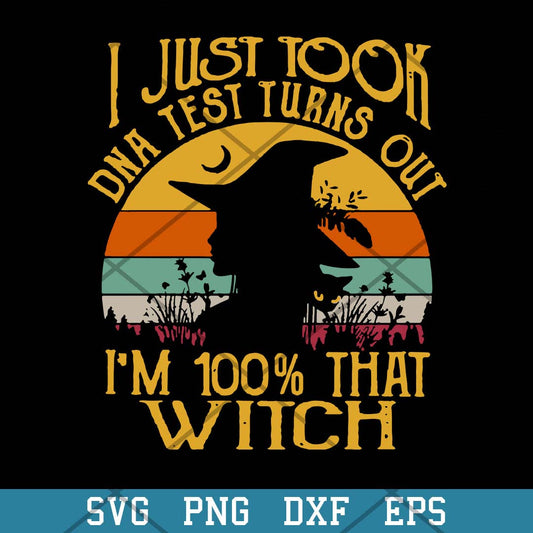 I Just Took Dna Test Turns Out I_m 100_ That Witch Svg, Halloween Svg-Svgfilesforcricut