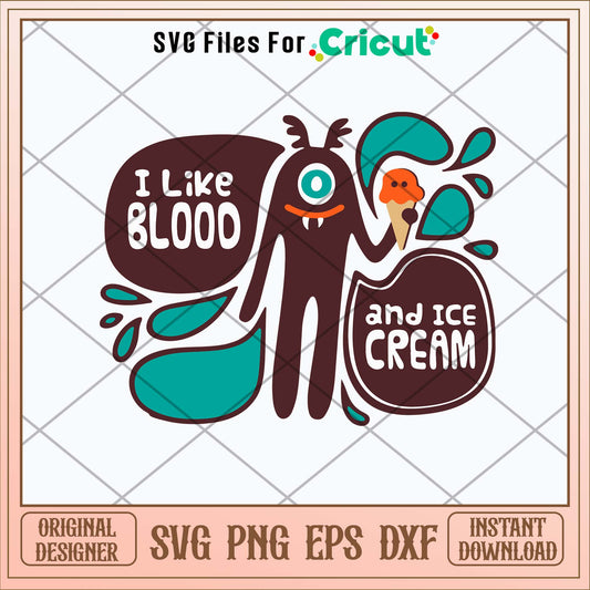 I Like Blood And Ice Cream Svg