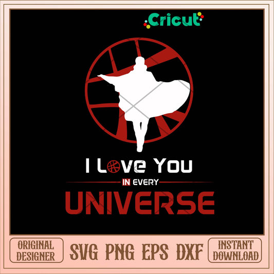 I Love You In Every Universe Svg
