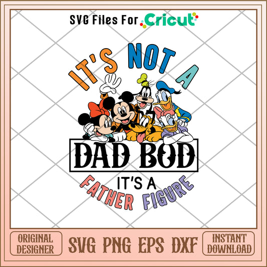 Mickey it's not a dad bod SVG design