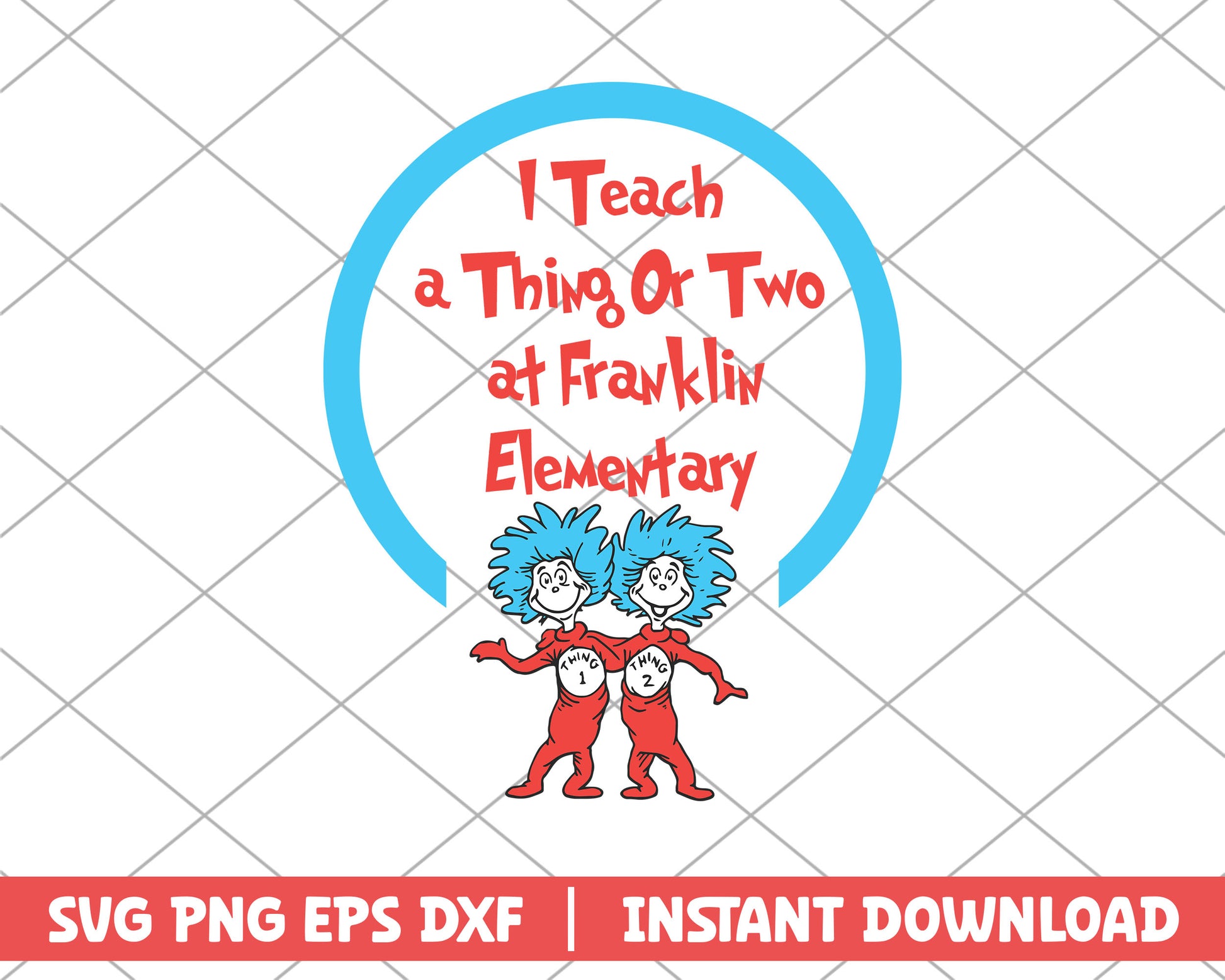 I Teach Thing or two at Franklin Elementary svg 