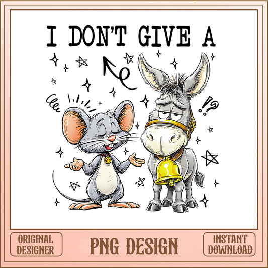 I Dont Give A Rat Donkey Funny PNG, Sarcastic Quote PNG, Humor PNG
