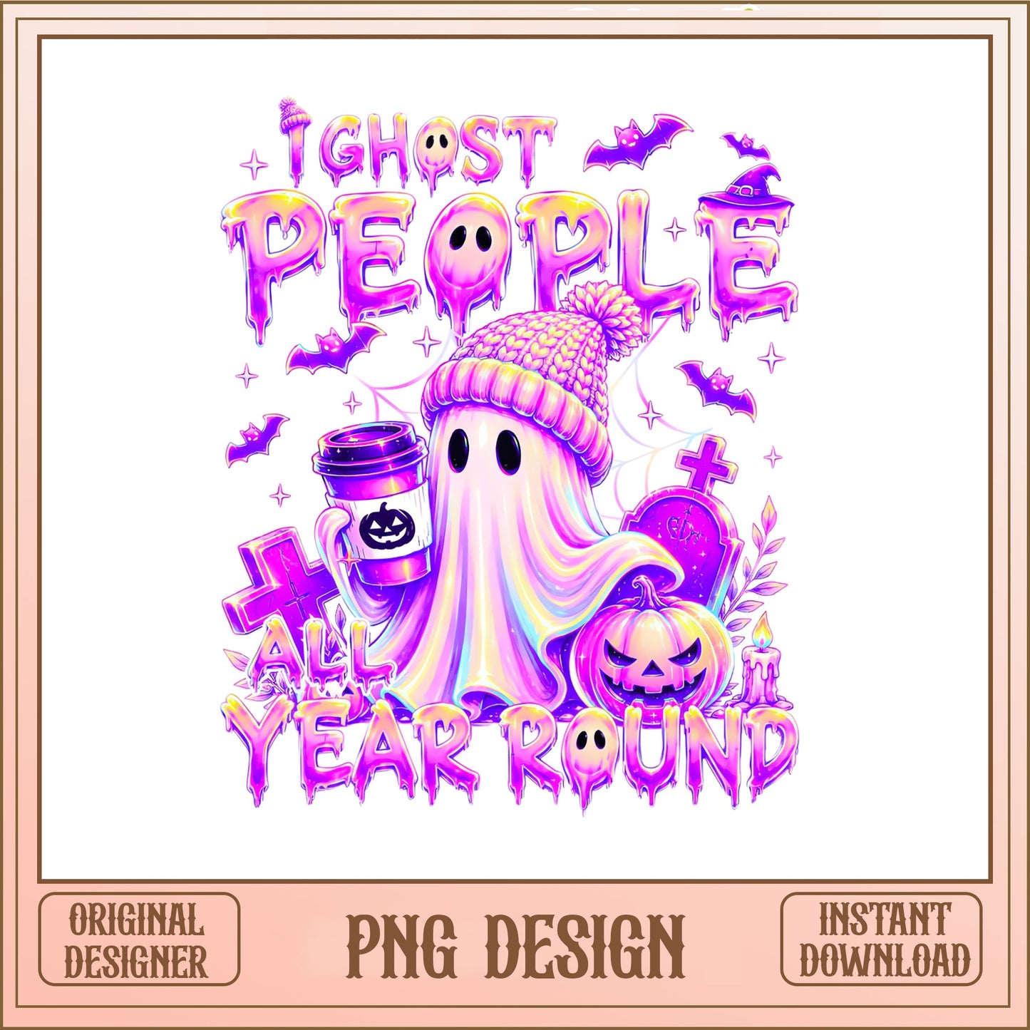 I Ghost People All Year Round PNG, Halloween Ghost PNG, Funny Halloween PNG