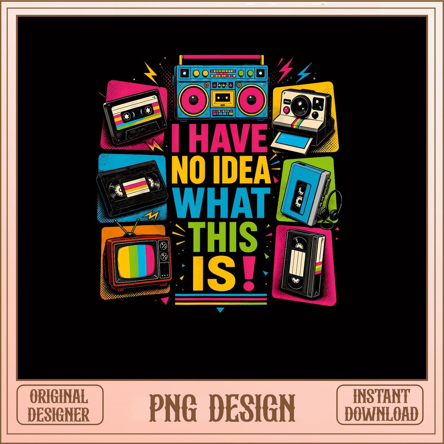 I Have No Idea What This Is PNG, Retro Tech Funny Quote, 80s 90s Vintage PNG