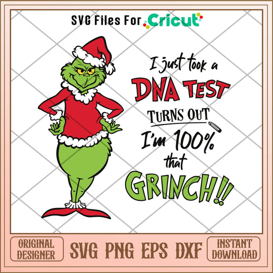 I Just Took a DNA Test Im 100 That Grinch SVG, the grinch svg