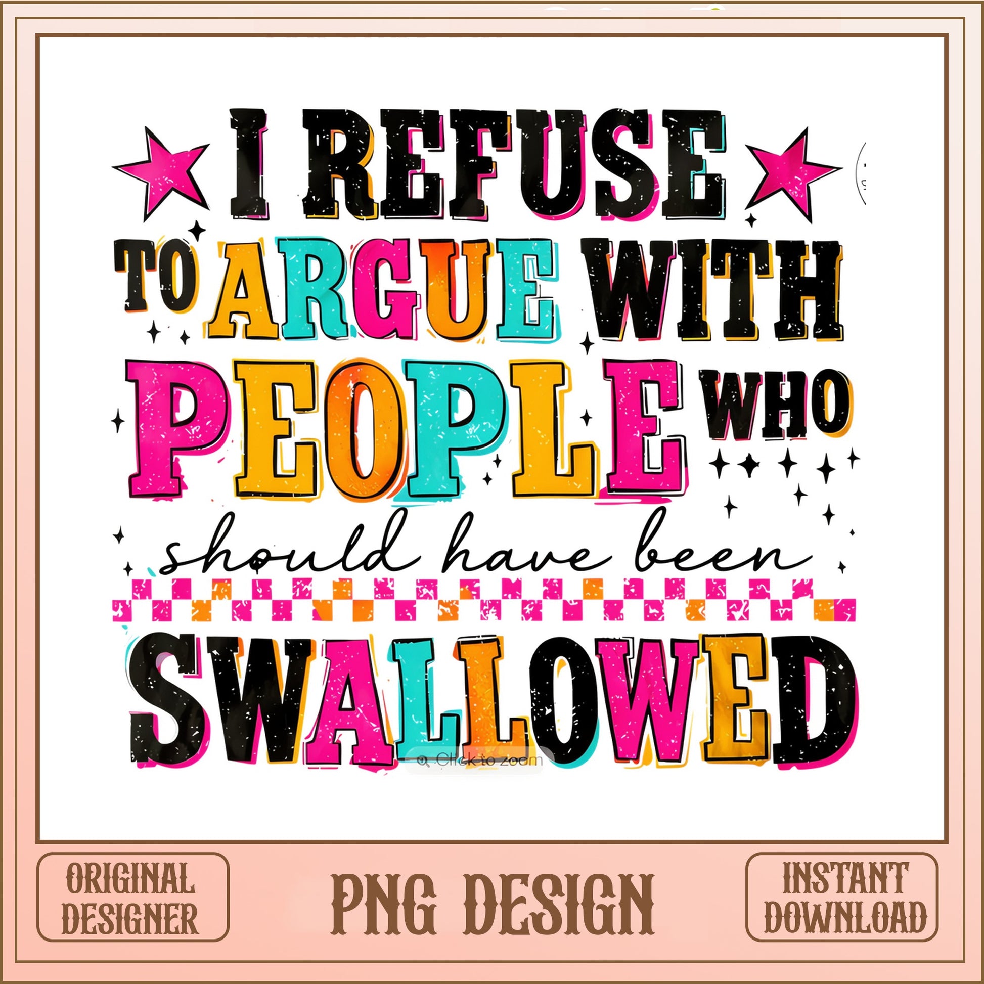 I Refuse To Argue With People Funny Quote PNG, Sarcastic PNG, Humor PNG