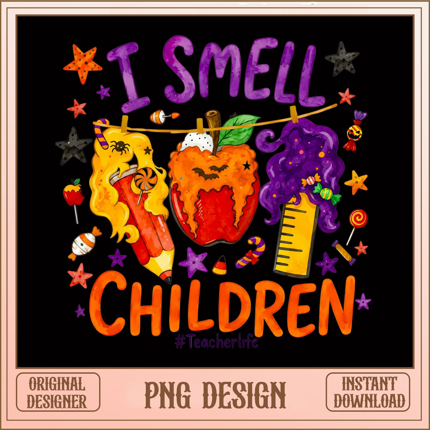I Smell Children Halloween Teacher PNG, Teacher Life PNG, Halloween PNG