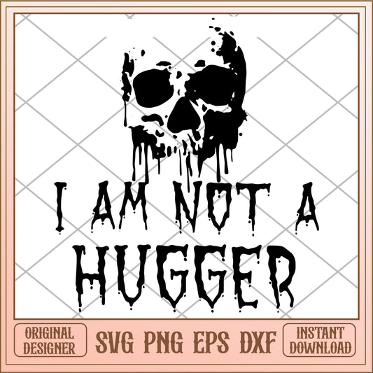 I am not a hugger svg, halloween characters svg, digital download