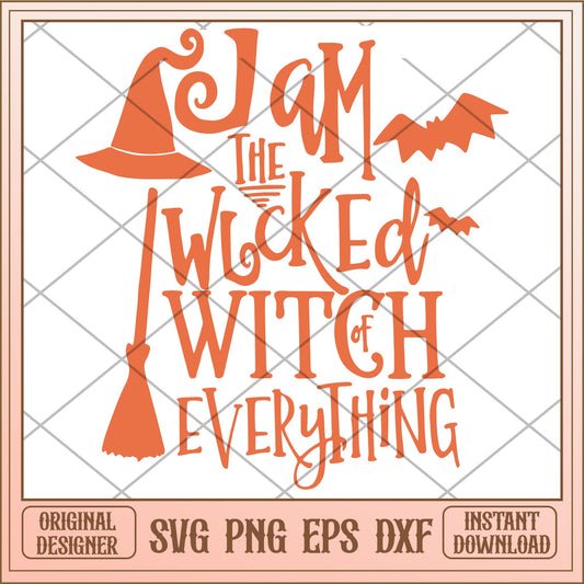 I am teh wicked witch everything svg, halloween characters svg, digital download