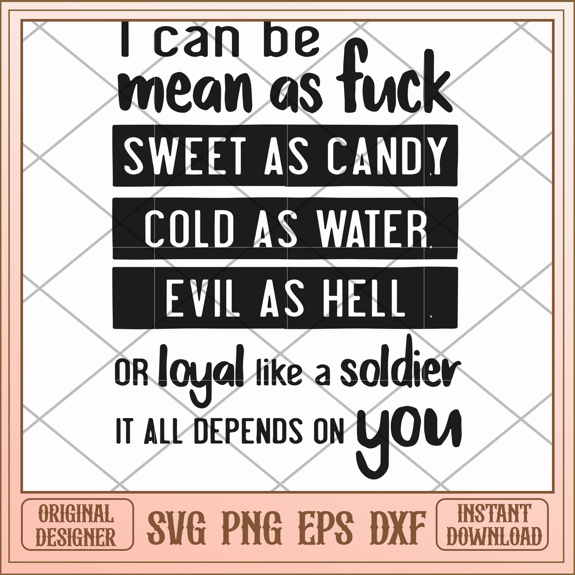 I can be mean as fuck sweet as candy cold svg, sweet svg, funny svg