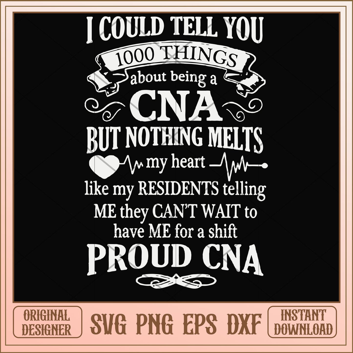 I could tell you 1000 things about being a CNA svg, CNA svg, funny svg