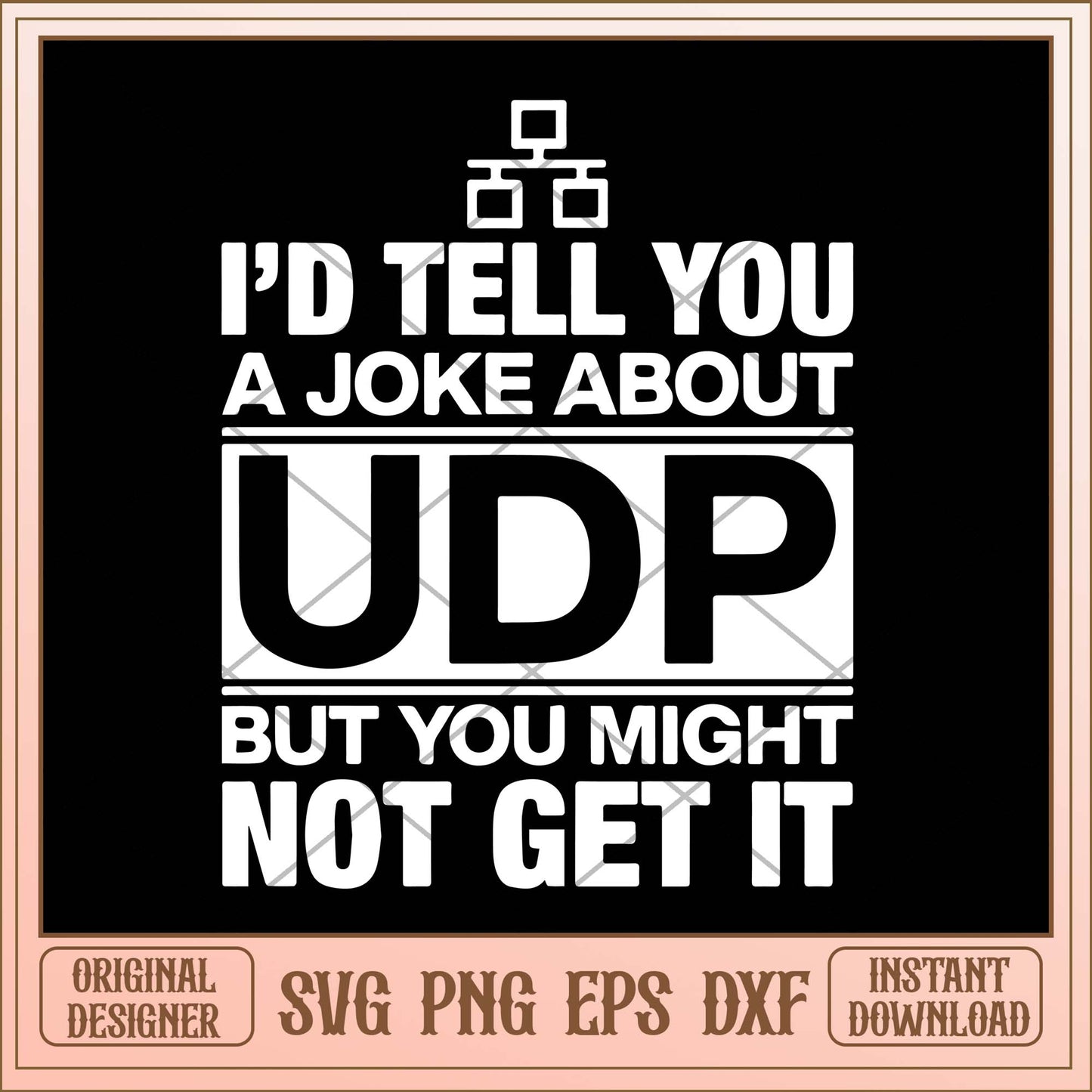 I'd tell you a joke about udp but you might not get it svg, Quotes svg bundle