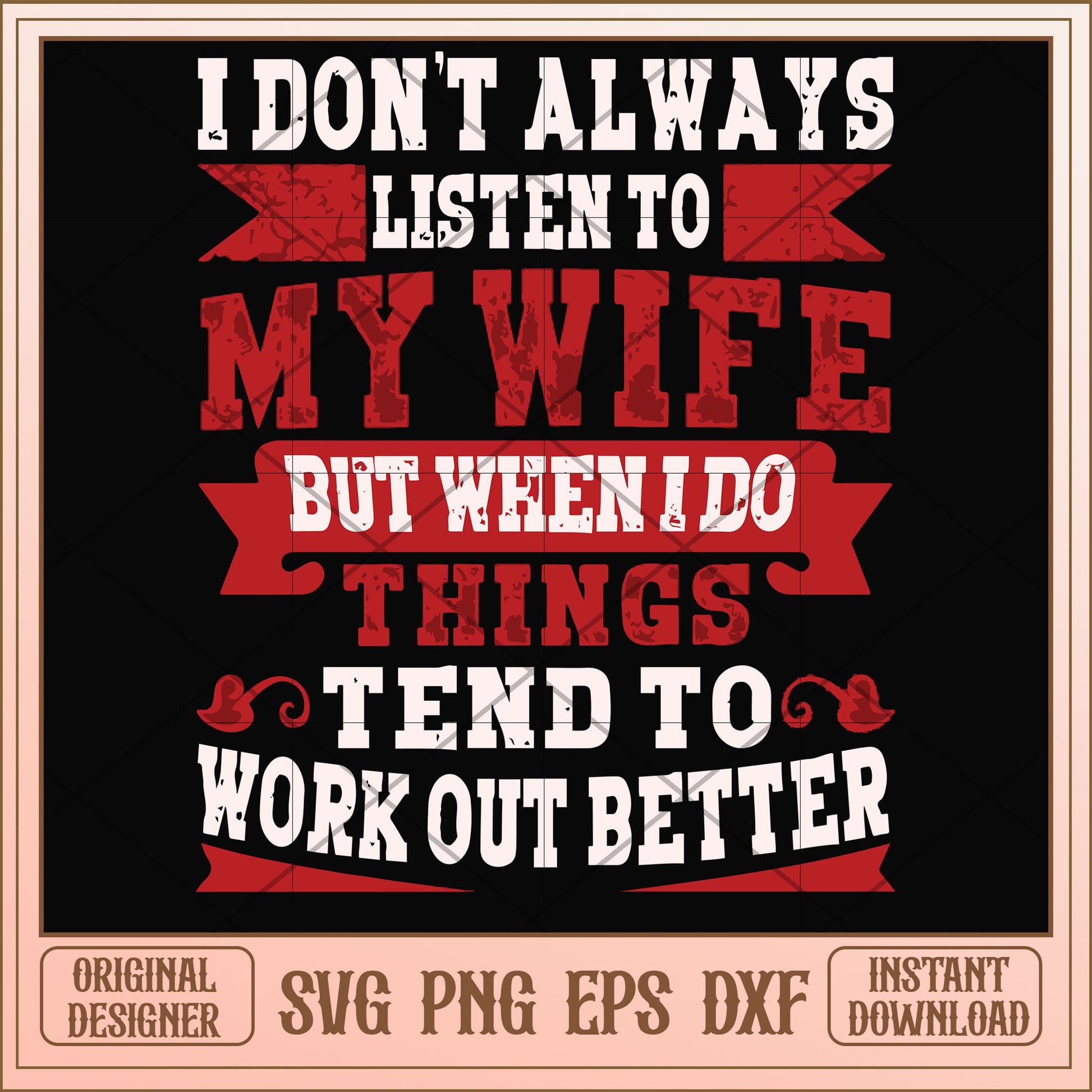I don't always listen to my wife red svg, wife svg, funny svg