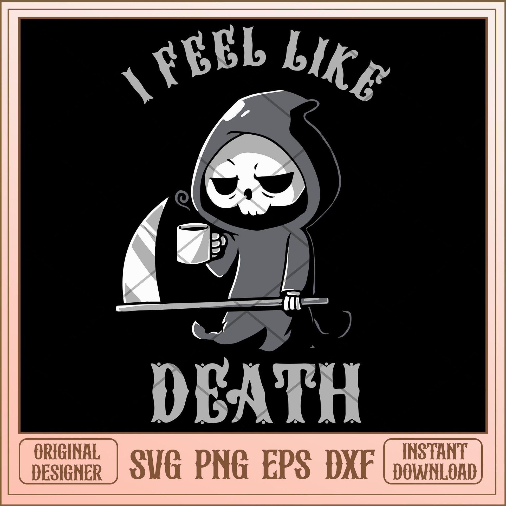 I feel like death svg, halloween characters svg, digital download